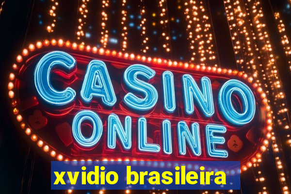 xvidio brasileira